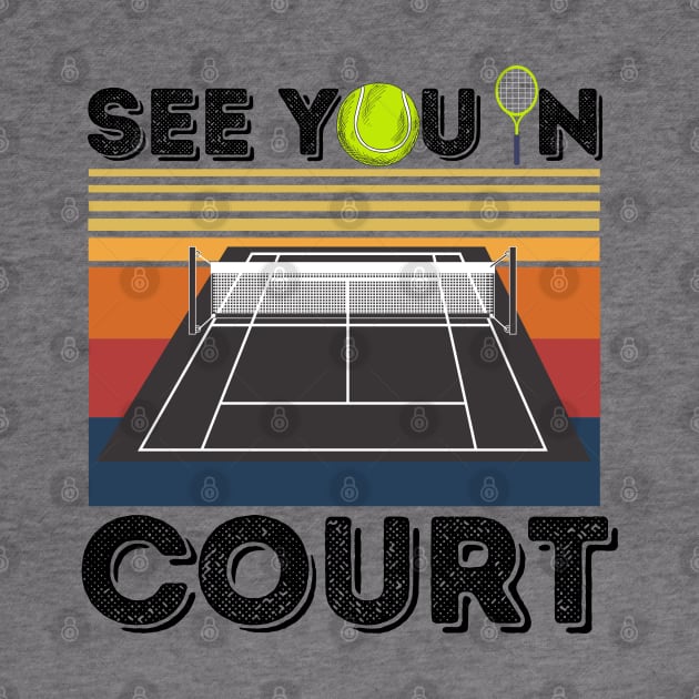 See You In Court Tennis Player by JustBeSatisfied